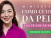 Guia Completo para ter uma pele bonita dos 25 aos 34 Anos | Aprenda as Melhores dicas .